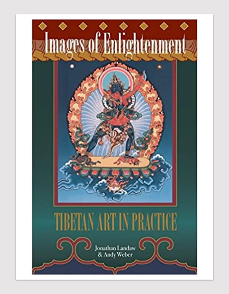 Images of Enlightenment: Tibetan Art in Practice: Andy Weber, Jonathan Landaw